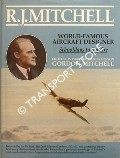 Book cover of R.J. Mitchell - World Famous Aircraft Designer by MITCHELL, Gordon (ed.)